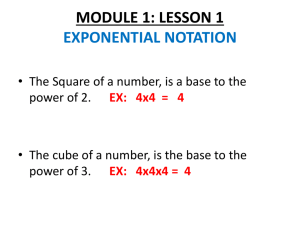 MODULE 1: LESSON 1 EXPONENTIAL NOTATION