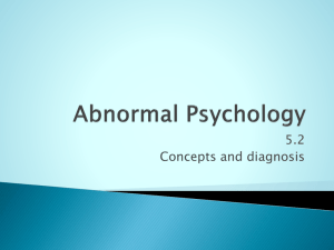 Presentation1 Abnormal psychology 5.2 Concepts and