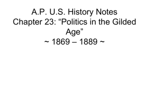 Politics in the Gilded Age - Phoenix Union High School District