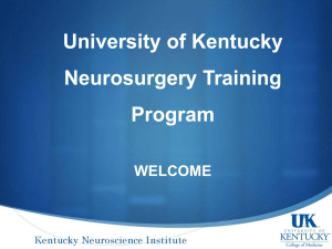 University of Kentucky Neurosurgery Training Program WELCOME