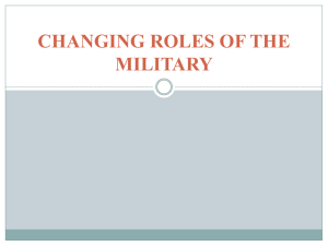 CHANGING ROLES OF THE MILITARY