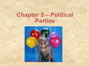 Chapter 5 * Political Parties