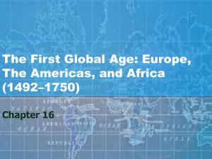The First Global Age: Europe, The Americas, and Africa (1492–1750)