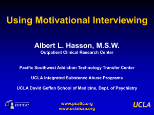 Motivational Interviewing - UCLA Integrated Substance Abuse