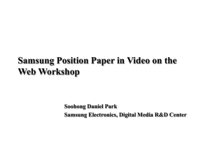 Samsung Electronics Position Paper in Video on the Web Workshop