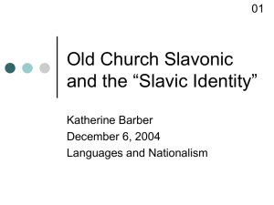 Old Church Slavonic and the “Slavic Identity”