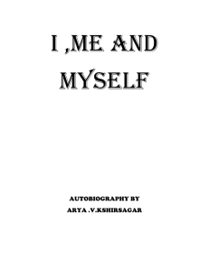 I ,ME AND MYSELF AUTOBIOGRAPHY BY ARYA .V.KSHIRSAGAR