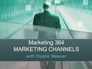 Marketing 364 MARKETING CHANNELS