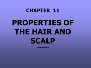 Module 11-2016 Edition-Properties of the Hair and Scalp