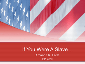 If You Were A Slave… - Wright State University