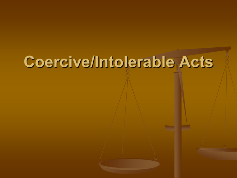 Coercive Intolerable Acts