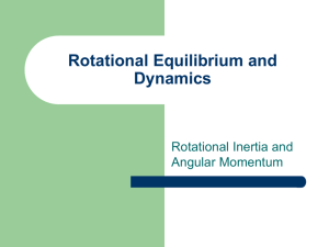 chapter 8-3 Rotational Inertia & Angular Momentum