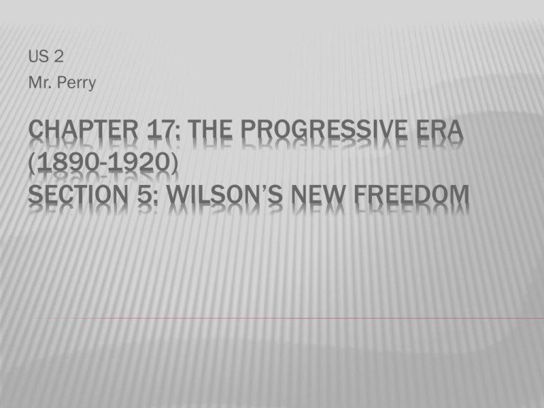 Chapter 17 The Progressive Era 1890