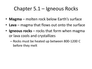 Chapter 5 Section 1 Igneous Rock Formation