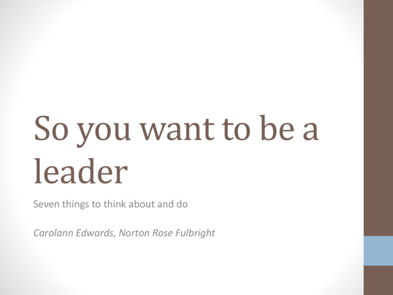 So You Want To Be A Leader