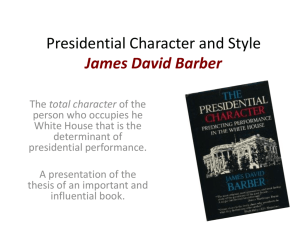 Presidential Character and Style James David Barber The total