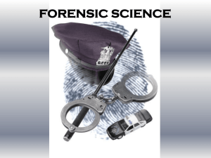 Analysis of Physical Evidence A forensic scientist must be skilled in