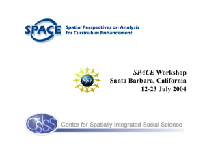 Why SPACE? - Center for Spatially Integrated Social Science