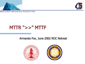 MTTR “>>” MTTF