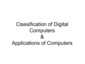 Classification of Digital Computers & Applications of Computers