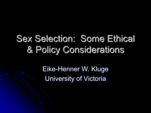 Sex Selection: Some Ethical & Policy Considerations