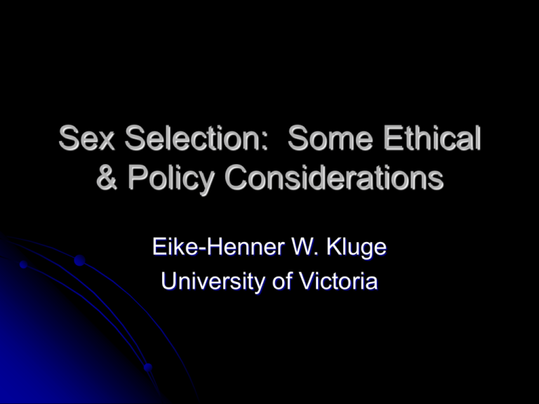 Sex Selection Some Ethical And Policy Considerations 