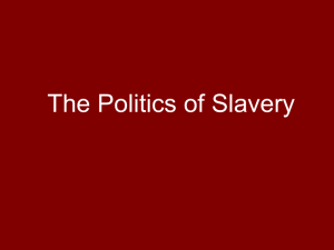 The Politics of Slavery