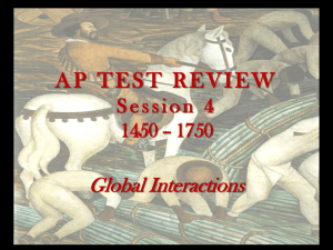 AP TEST REVIEW Session 3 1450 – 1750 C.E.