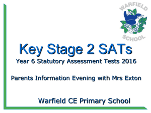 SATs Information Eve 2016 - Warfield Church of England Primary