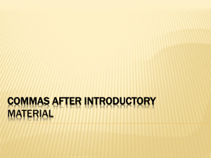 COMMAS AFTER INTRODUCTORY MATERIAL