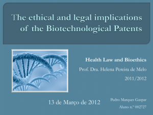 The ethical and legal implications of the Biotechnological Patents