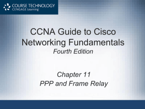 Chapter 11 - PPP and Frame Relay