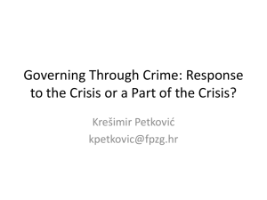 Governing Through Crime: Response to the Crisis or a Part of the