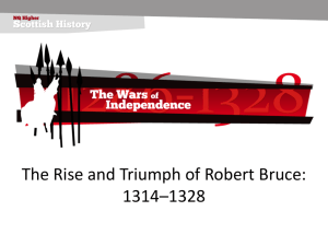The rise and triumph of Robert Bruce: 1314 to 1328