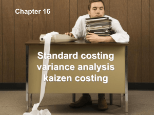Chapter 16 - Standard Costing and Variance Analysis