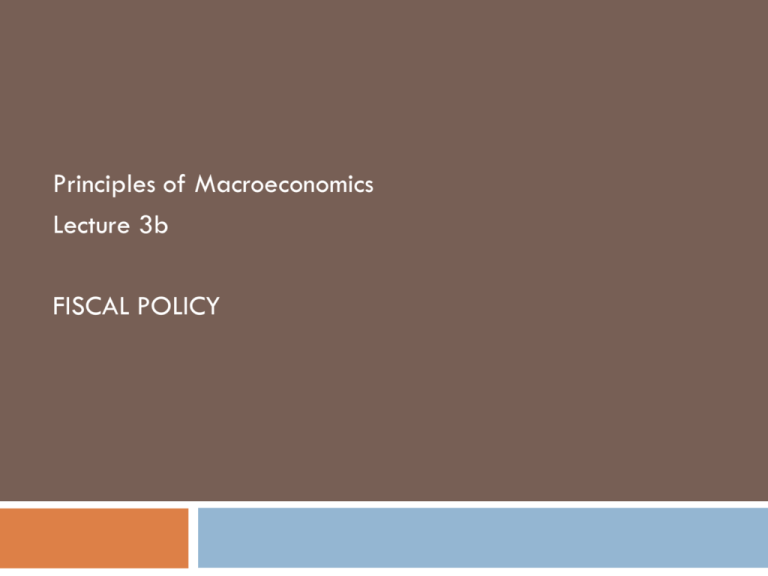 Lecture 3b Fiscal Policy