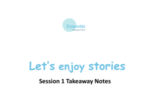 Ensemble_Let's Enjoy Stories Session 1 Takeaway Notes