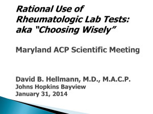 Rational Use of Rheumatologic Lab Tests:aka "Choosing Wisely"