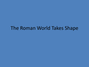 The Roman World Takes Shape