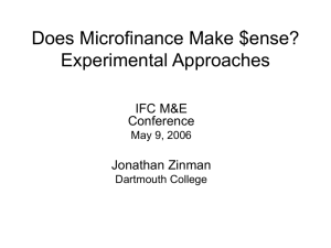 Does Microfinance Make $ense? Experimental Approaches