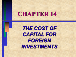 THE COST OF CAPITAL FOR FOREIGN INVESTMENTS