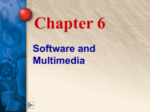 Chapter 6 Software and Multimedia