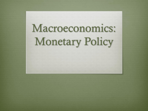 Macroeconomics: Monetary Policy