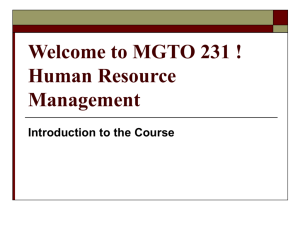 Welcome to MGTO 231 ! Human Resource Management