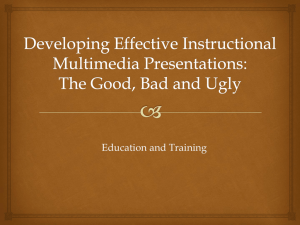 Multimedia Presentations: The Good, Bad and Ugly