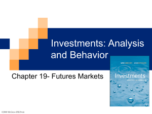 Chapter 19 Futures Markets