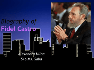 Biography of Fidel Castro - DPS Student Digital Showcase