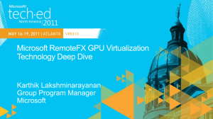 VIR313: Microsoft RemoteFX GPU Virtualization