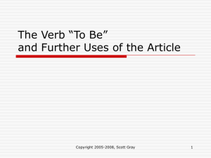 "To Be" and Further Uses of the Article