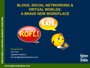 Blogs, Social Networking & Virtual Worlds: A Brave New Workplace